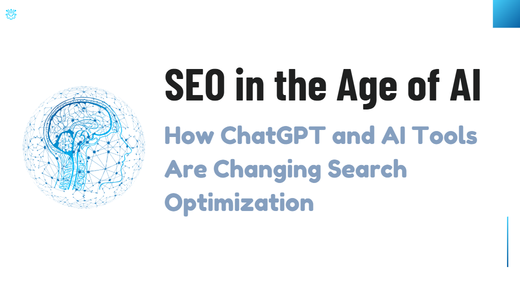 SEO in the Age of AI: How ChatGPT and AI Tools Are Changing Search Optimization