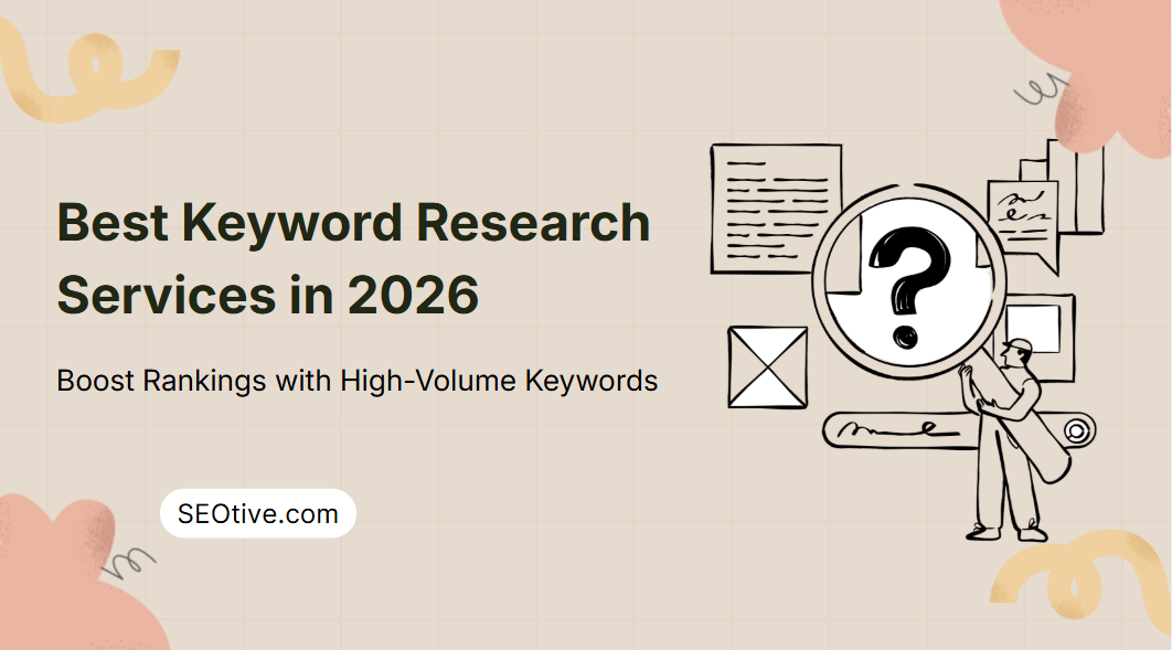 Best Keyword Research Services in 2026: Boost Rankings with High-Volume Keywords