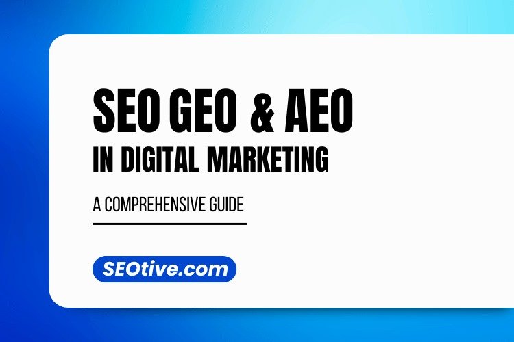 SEO, GEO, and AEO in Digital Marketing: A Comprehensive Guide